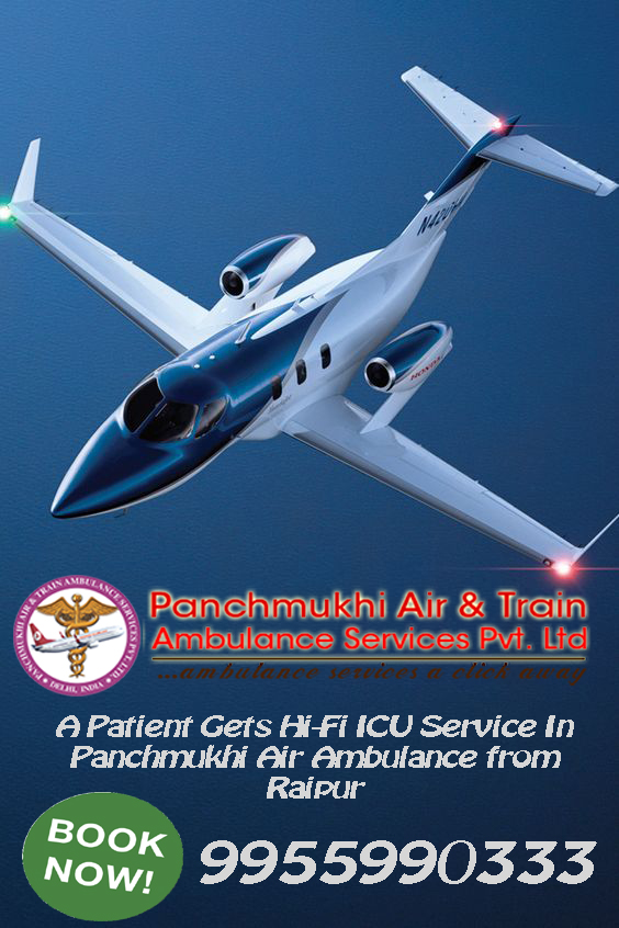 Panchmukhi Air Ambulance Service in Raipur