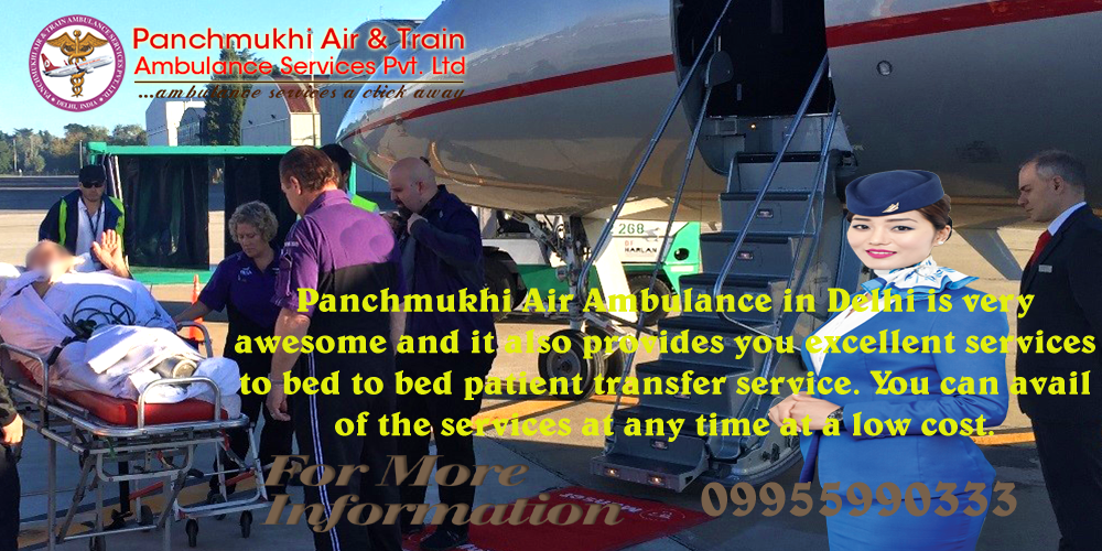 Panchmukhi Air Ambulance in Delhi-Reliable and Ultimate Solution Provider